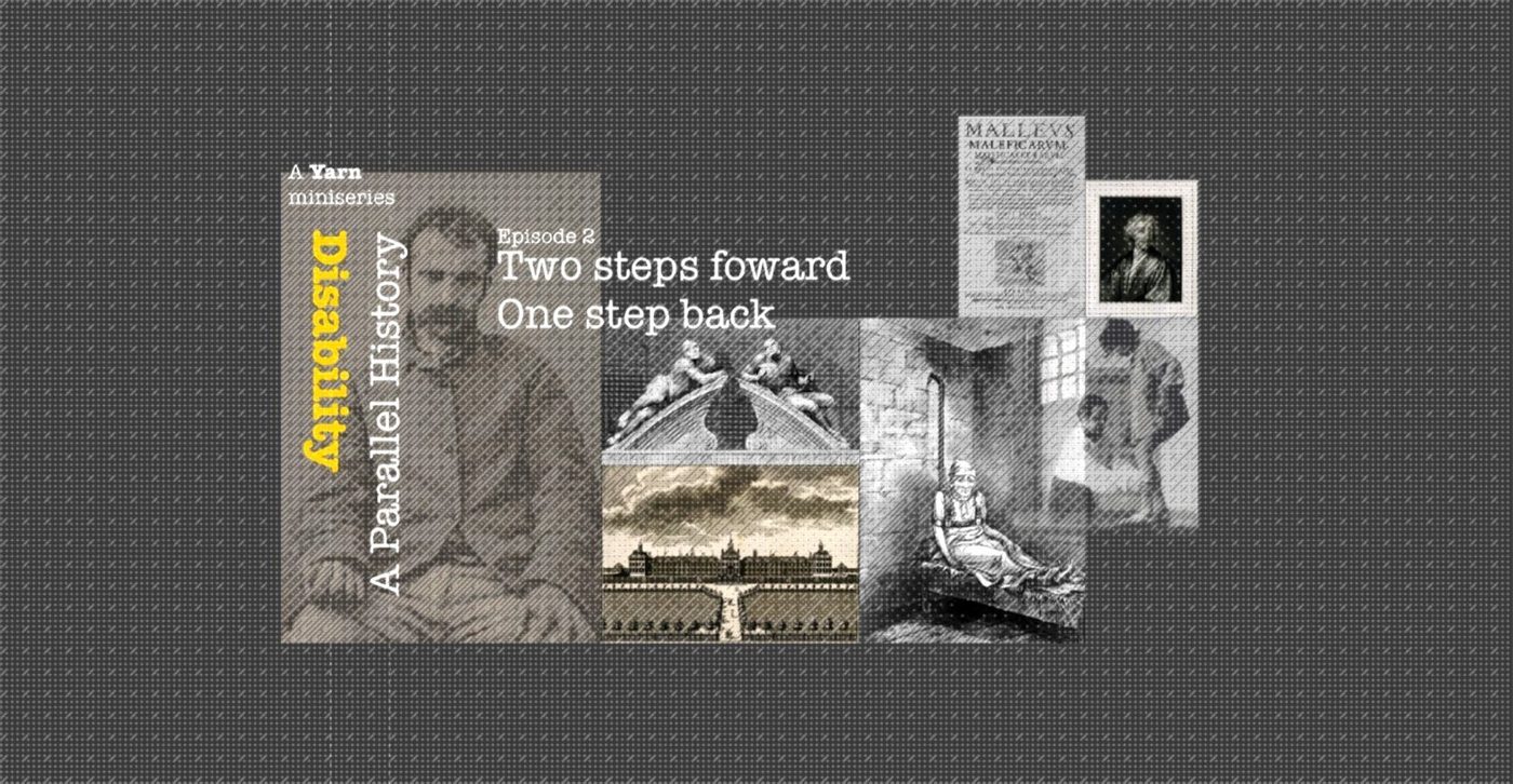 Disability: A Parallel History - Part 2: Two steps forward, one step back